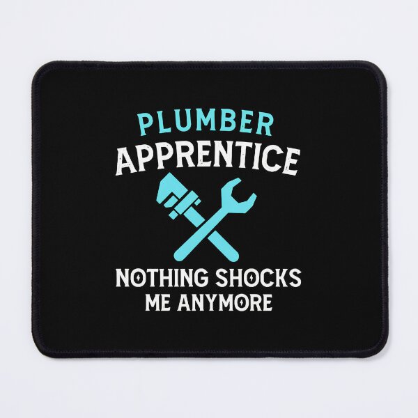 Item preview, Plumber Apprentice Nothing Shocks Me Anymore Funny designed and sold by MckennaChris.