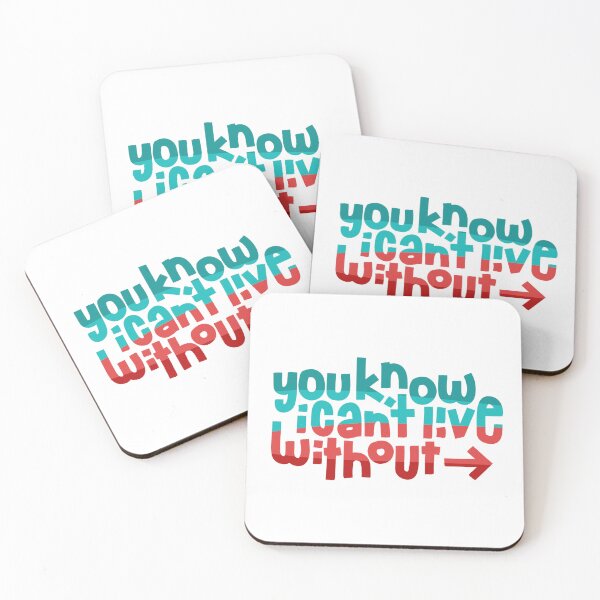 Item preview, You Know I Can't Live Without designed and sold by thekindersbank.