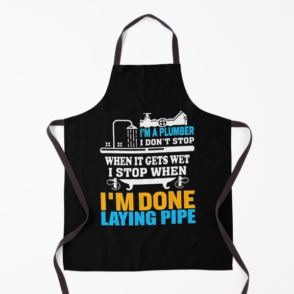 Item preview, Plumber I Don't Stop When It Gets Wet designed and sold by SalvadorEllison.
