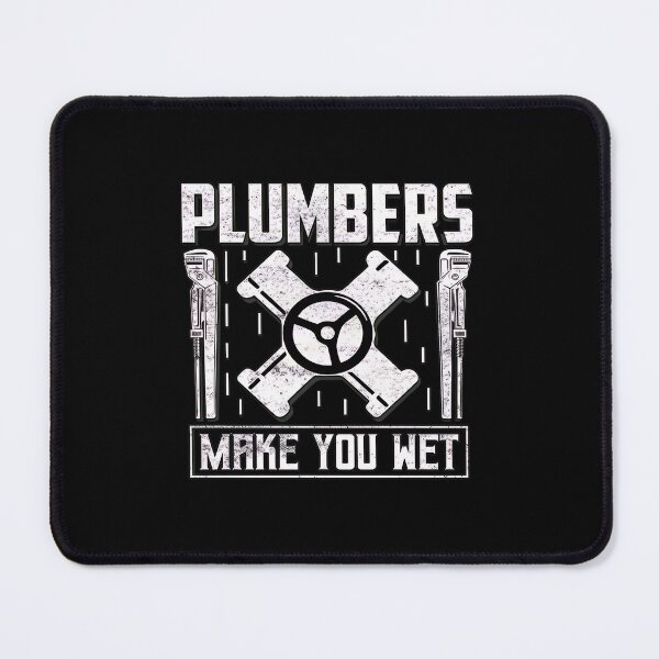 Item preview, Plumbers Make You Wet Funny Plumbing Tool Design designed and sold by MckennaChris.