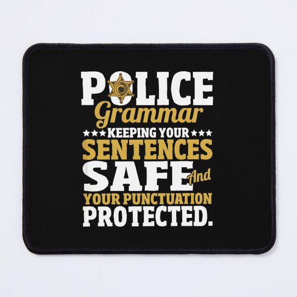 Item preview, Police Grammar Keeping Your Sentences Safe Punctuation designed and sold by MckennaChris.