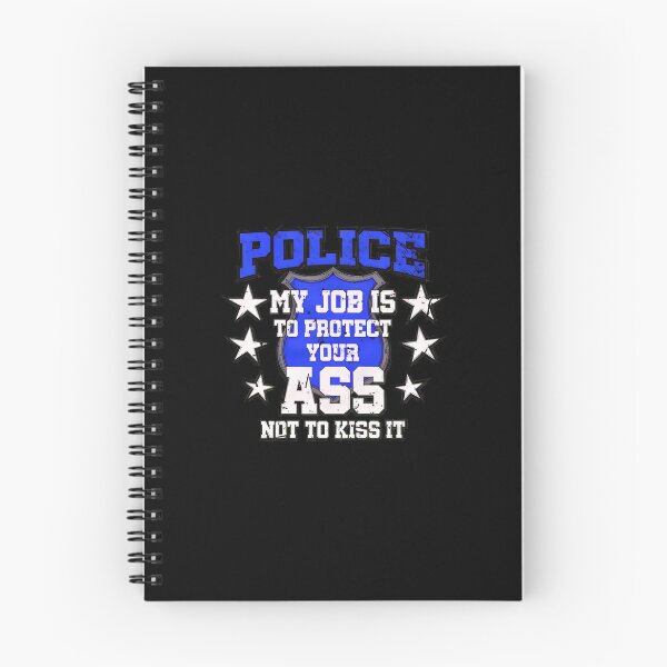 Item preview, Police My Job Protect Your Ass Not Kiss It Badge designed and sold by DaniaNeal.