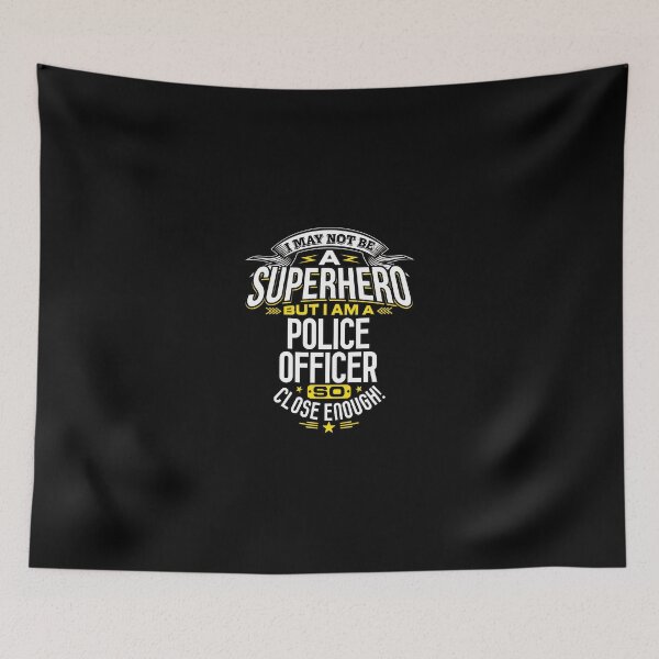 Item preview, Police Officer Superhero Close Enough Funny Law Enforcement designed and sold by MckennaChris.