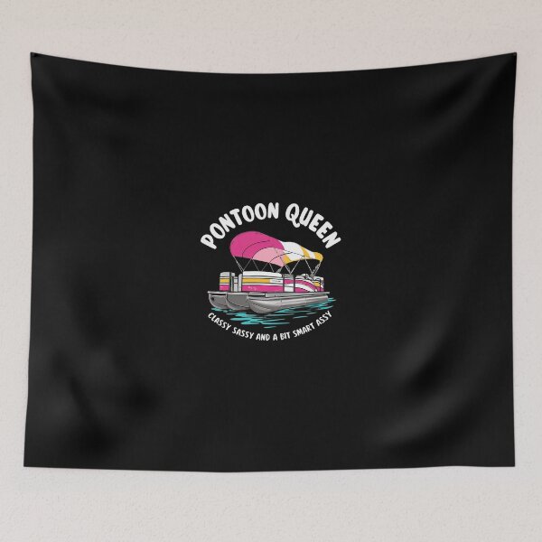 Item preview, Pontoon Queen Classy Sassy Smart Ass Boat Fun designed and sold by DaniaNeal.