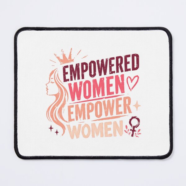 Item preview, Empowered Women Empower Women Feminist Empowerment designed and sold by JonesFlora2025.