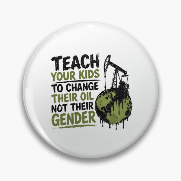 Item preview, Teach Your Kids To Change Their Oil Not Their Gender Conservative Parenting Traditional Values designed and sold by HumansStuck12.