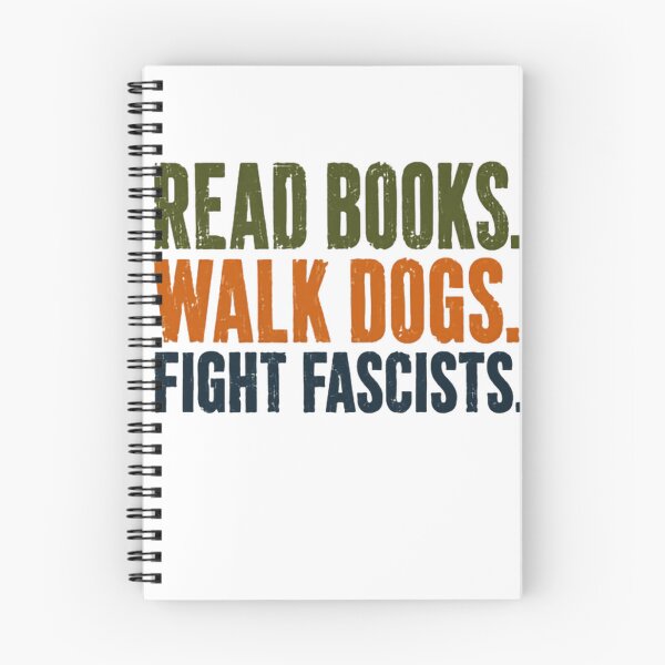 Item preview, Read Books. Walk Dogs. Fight Fascists. Anti Fascist Activism Book Lover Dog Owner designed and sold by HumansStuck12.