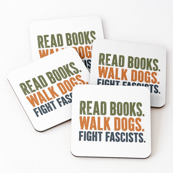 Item preview, Read Books. Walk Dogs. Fight Fascists. Anti Fascist Activism Book Lover Dog Owner designed and sold by HumansStuck12.