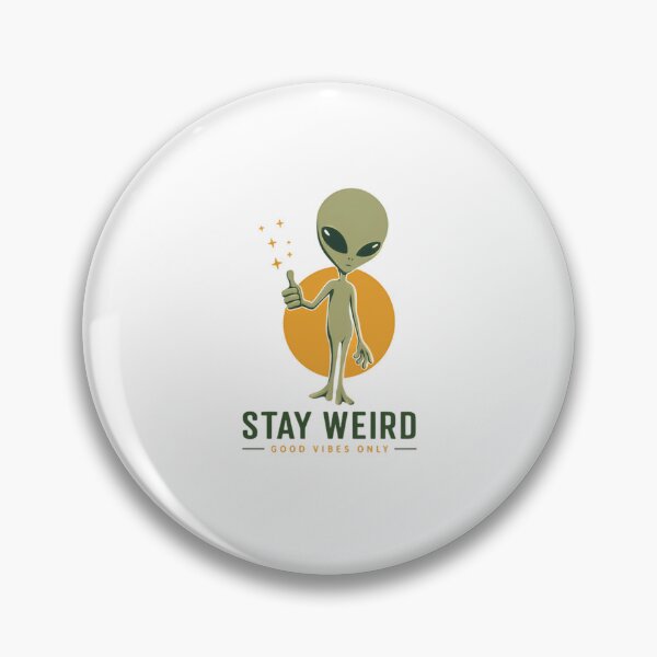 Item preview, Stay Weird Good Vibes Only Alien Extraterrestrial Unique Individual Positive designed and sold by RetroMini2026.