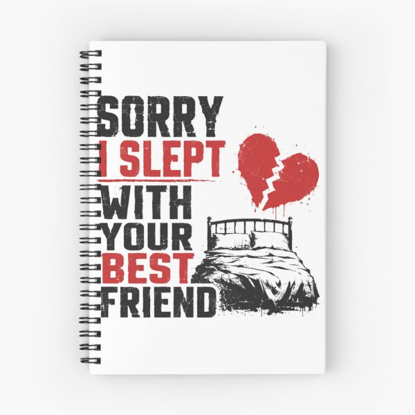 Item preview, Sorry I Slept With Your Best Friend Adult Humor Relationship Joke designed and sold by HumansStuck12.