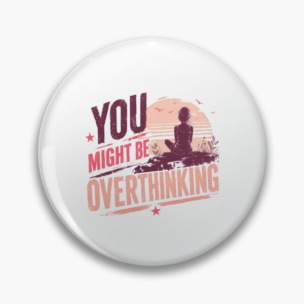 Item preview, You Might Be Overthinking Mindfulness Meditation Mental Wellness designed and sold by JonesFlora2025.