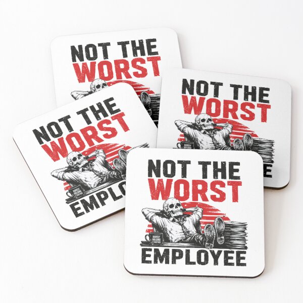 Item preview, Not The Worst Employee Office Work Humor Professional designed and sold by HumansStuck12.