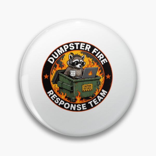 Item preview, Dumpster Fire Response Team Hot Mess This Is Fine Meme Work Chaos designed and sold by SkeletonsDanger.