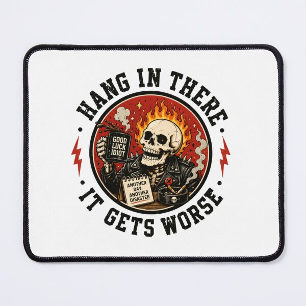 Item preview, Hang In There It Gets Worse Dark Humor Cynical Pessimistic Rocker Coffee Lover designed and sold by SkeletonsDanger.