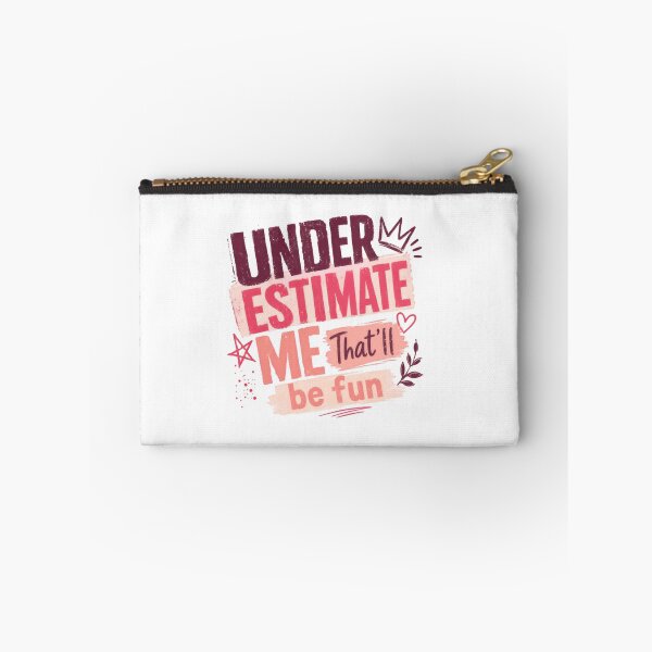 Item preview, Under Estimate Me That'll Be Fun Confident Woman Empowering Sarcasm designed and sold by JonesFlora2025.