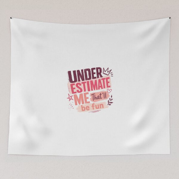 Item preview, Under Estimate Me That'll Be Fun Confident Woman Empowering Sarcasm designed and sold by JonesFlora2025.