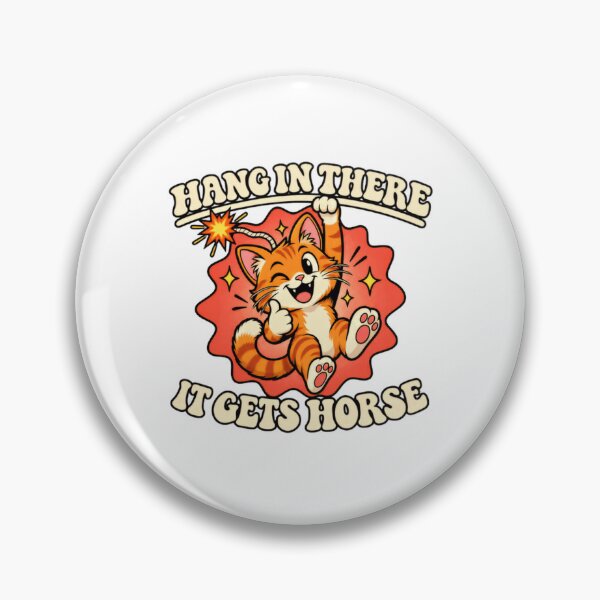 Item preview, Hang In There It Gets Horse Funny Cat Sarcastic Humor Encouragement designed and sold by HumansStuck12.