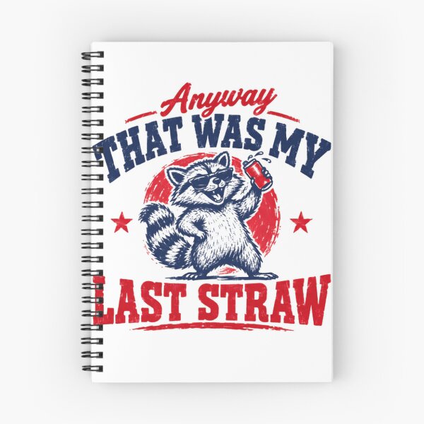 Item preview, Anyway That Was My Last Straw Raccoon Humor Animal Lover designed and sold by HumansStuck12.