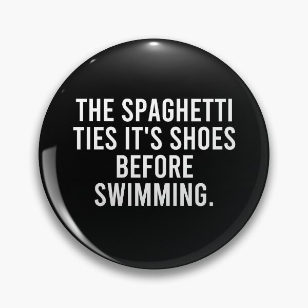 Item preview, The Spaghetti Ties It's Shoes Before Swimming designed and sold by marthavelony.