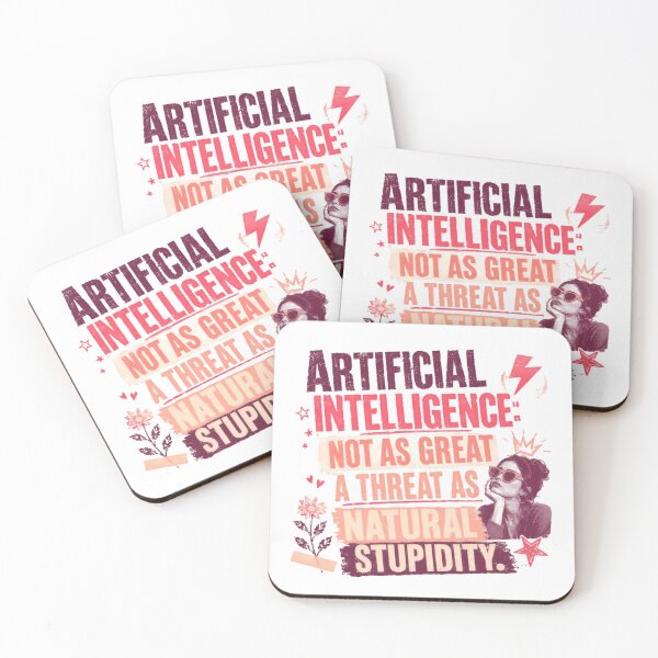 Item preview, Artificial Intelligence: Not As Great A Threat As Natural Stupidity Sarcasm Humor Quote designed and sold by JonesFlora2025.