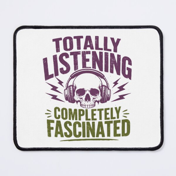 Item preview, Totally Listening Completely Fascinated Sarcastic Humor Music Headphones Listener designed and sold by HumansStuck12.
