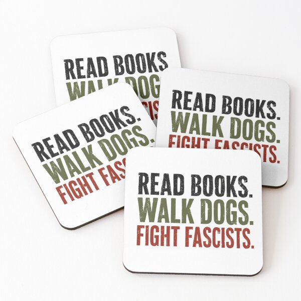 Item preview, Read Books Walk Dogs Fight Fascists Anti Fascism Activist Progressive Human Rights Advocate designed and sold by HumansStuck12.