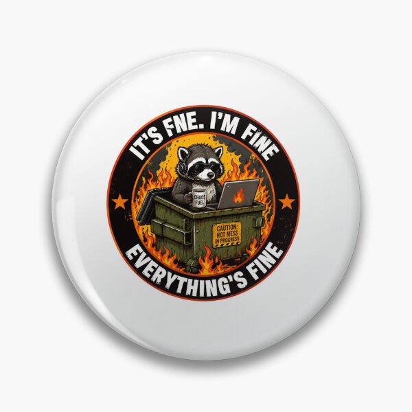 Item preview, It's Fine. I'm Fine Everything's Fine Raccoon Hot Mess Chaos Sarcasm designed and sold by SkeletonsDanger.