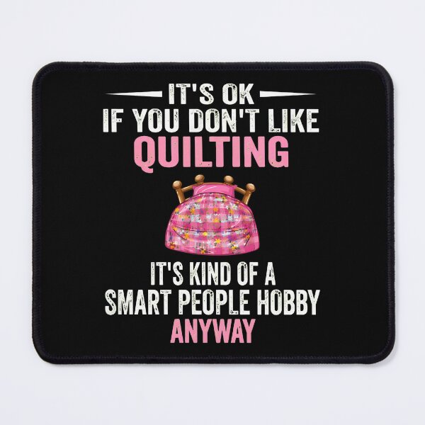 Item preview, Quilting Smart People Hobby Funny Craft Quote designed and sold by kanipelfrebersg.