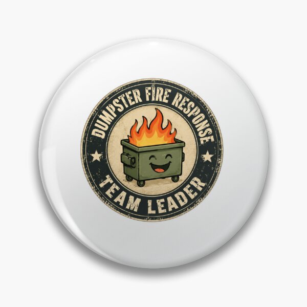 Item preview, Dumpster Fire Response Team Leader Management Leadership Workplace Humor designed and sold by SkeletonsDanger.
