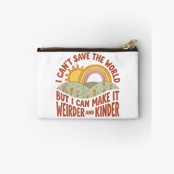 Item preview, I Can't Save the World but I can Make it weirder & Kinder  designed and sold by NguboNorento.
