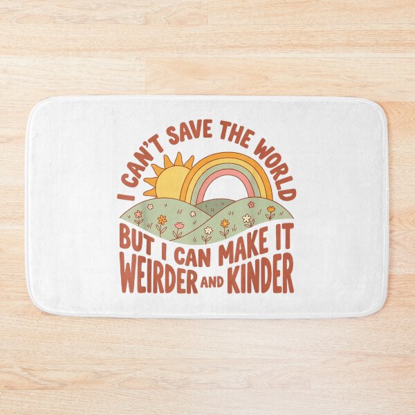 Item preview, I Can't Save the World but I can Make it weirder & Kinder  designed and sold by NguboNorento.