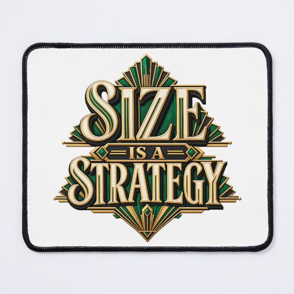 Item preview, Size Is a Strategy Art Deco Risk Management designed and sold by VolatilityEdge.