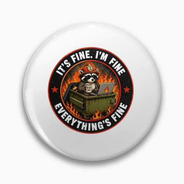 Item preview, It's Fine. I'm Fine Everything's Fine Firefighter Raccoon Meme Humor designed and sold by SkeletonsDanger.