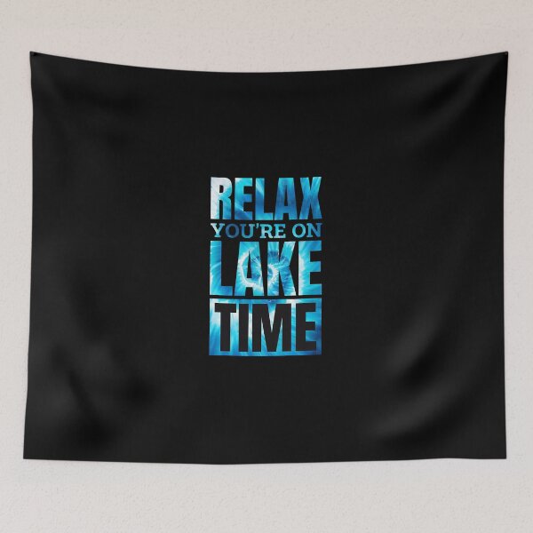 Item preview, Relax You're On Lake Time Blue Tie Dye designed and sold by drapermfraddl.