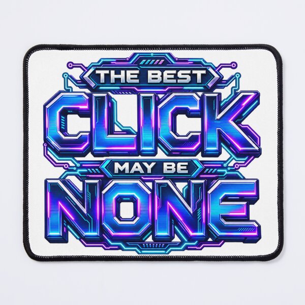 Item preview, The Best Click May Be None Cyber Trading Patience designed and sold by VolatilityEdge.