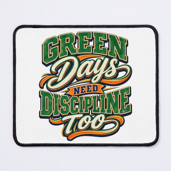 Item preview, Green Days Need Discipline Too Retro Trading Wisdom designed and sold by VolatilityEdge.