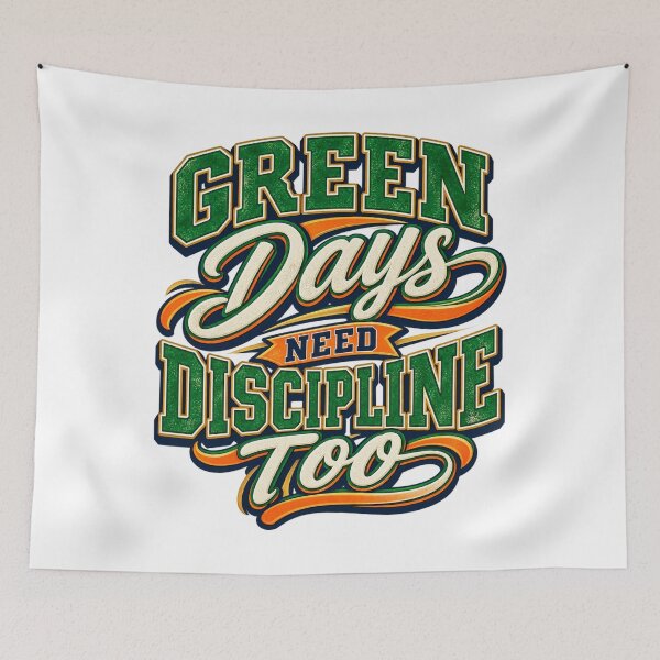 Item preview, Green Days Need Discipline Too Retro Trading Wisdom designed and sold by VolatilityEdge.