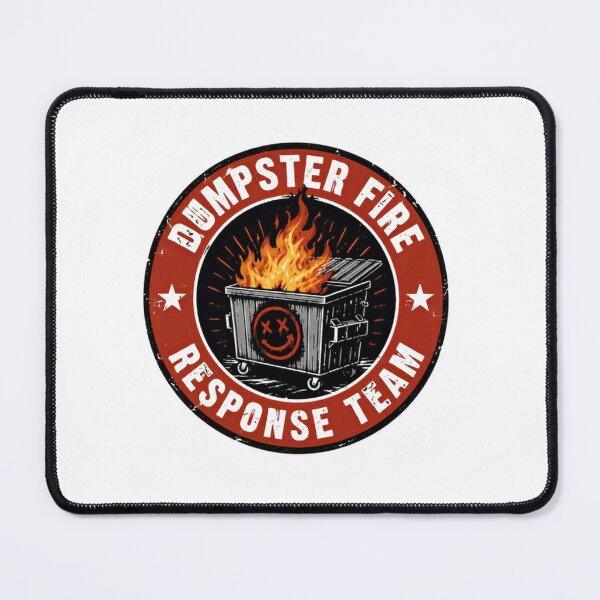 Item preview, Dumpster Fire Response Team Sarcastic Humor Chaos Meme designed and sold by SkeletonsDanger.