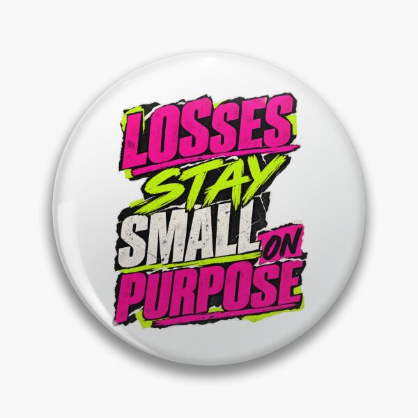 Item preview, Losses Stay Small on Purpose Punk Risk Discipline designed and sold by VolatilityEdge.