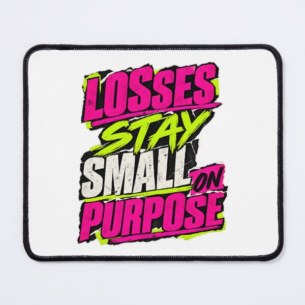 Item preview, Losses Stay Small on Purpose Punk Risk Discipline designed and sold by VolatilityEdge.
