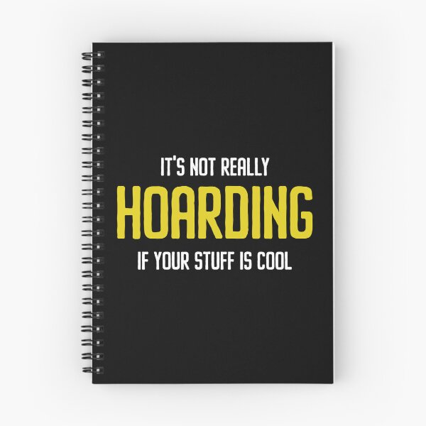Item preview, It's Not Hoarding If Your Stuff Is Cool - Funny Hoarding Joke designed and sold by xelkaiory.