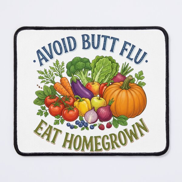 Item preview, Avoid Butt Flu Eat Homegrown designed and sold by The She Shed.