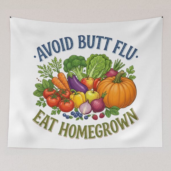 Item preview, Avoid Butt Flu Eat Homegrown designed and sold by The She Shed.