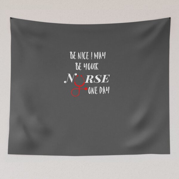 Item preview, Be Nice, I May Be Your Nurse – Funny Nurse Gift designed and sold by Dr. Heartbeat.