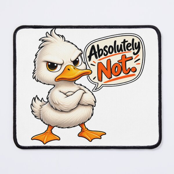 Item preview, Absolutely Not – Sassy Duck designed and sold by Genzfirevibes.