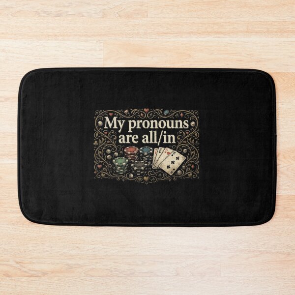 Item preview, My Pronouns Are All In Funny Poker Card Player Gambling designed and sold by Pushsatxx.