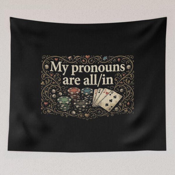 Item preview, My Pronouns Are All In Funny Poker Card Player Gambling designed and sold by Pushsatxx.