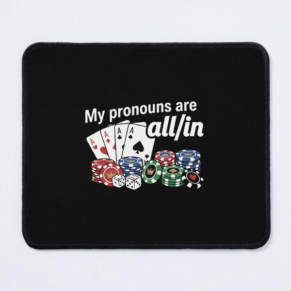 Item preview, My Pronouns Are All In Funny Poker Player Gambling designed and sold by Pushsatxx.