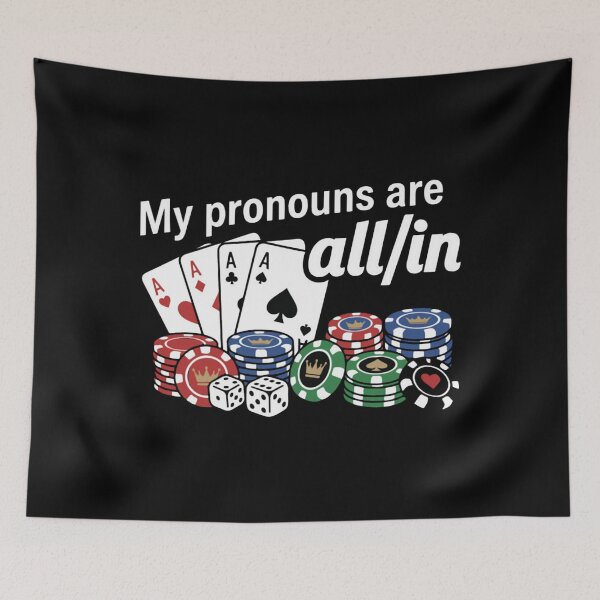 Item preview, My Pronouns Are All In Funny Poker Player Gambling designed and sold by Pushsatxx.