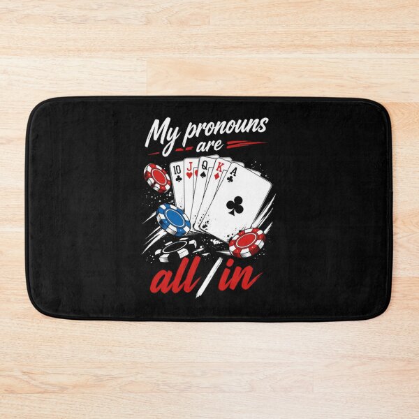 Item preview, My Pronouns Are All In with Poker Cards Chips and Winning Hand designed and sold by Pushsatxx.